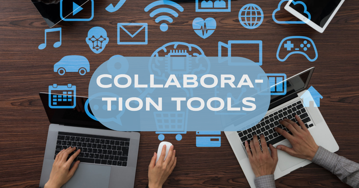 Collaboration Tools: Enhancing Teamwork and Productivity